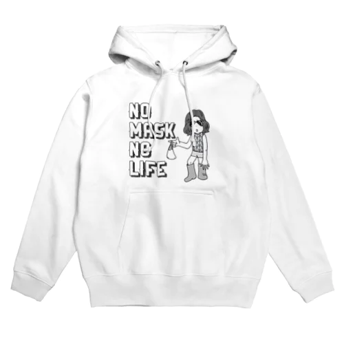 No mask no life Hoodie