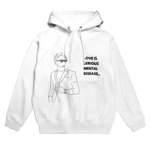 Love is serious mental disease. Hoodie