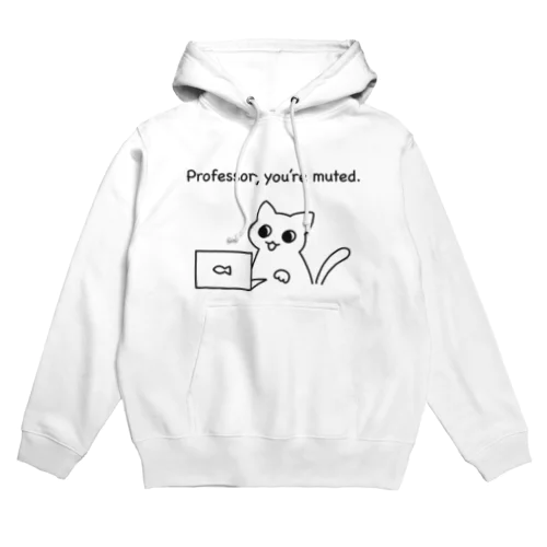 Professor, you're muted Hoodie