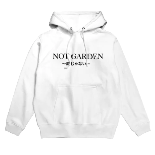 NOT GARDEN Hoodie