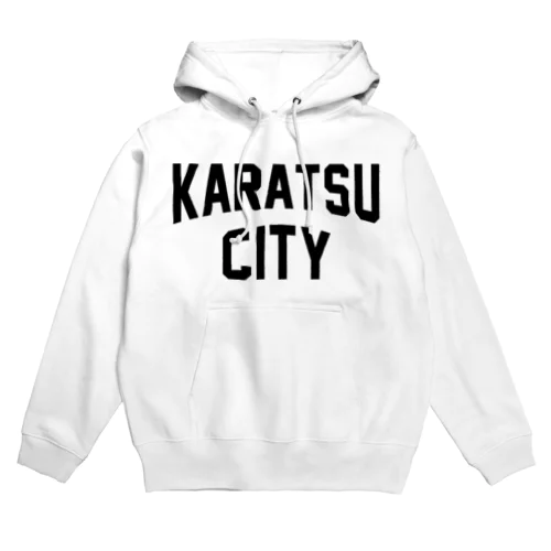 唐津市 KARATSU CITY Hoodie