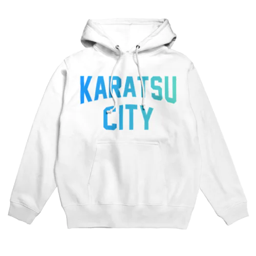 唐津市 KARATSU CITY Hoodie