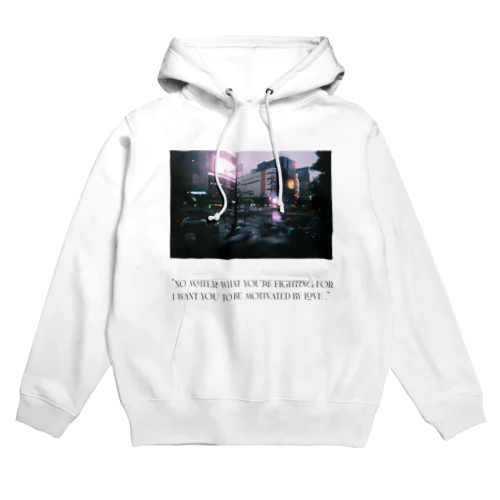 No matter what you fight for, it is better if love is... Hoodie