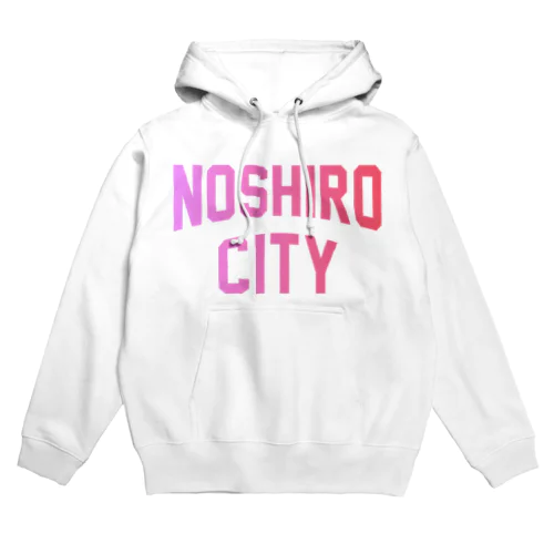 能代市 NOSHIRO CITY Hoodie