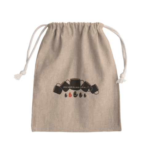 Who wants to drink coffee? Mini Drawstring Bag