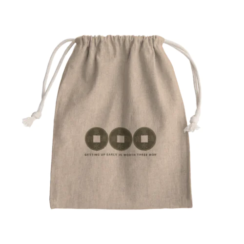 GETTING UP EARLY IS WORTH THREE MON Mini Drawstring Bag