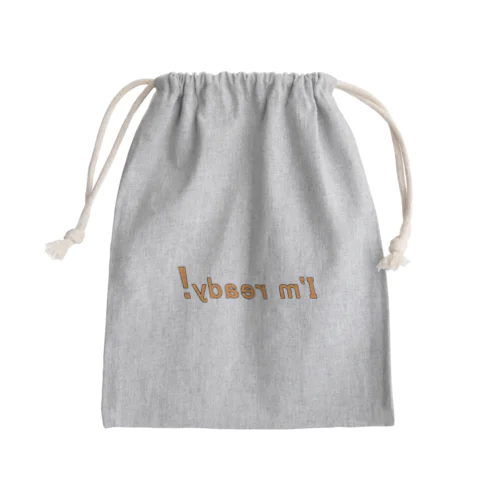 準備出来てるよ！鏡ﾊﾞｰｼﾞｮﾝ Mini Drawstring Bag