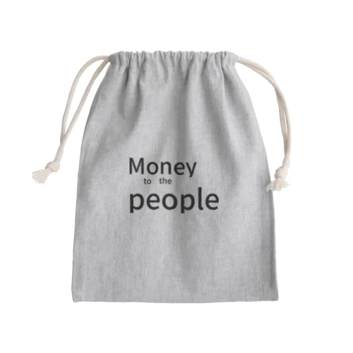 Money　to　the　people Mini Drawstring Bag