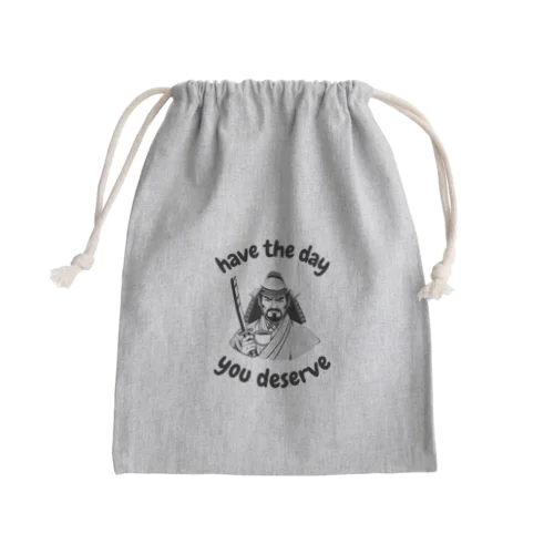 Have the day you deserve Mini Drawstring Bag