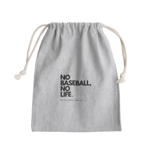 NO BASEBALL , NO LIFE . ～ 野球の神様 ～ きんちゃく