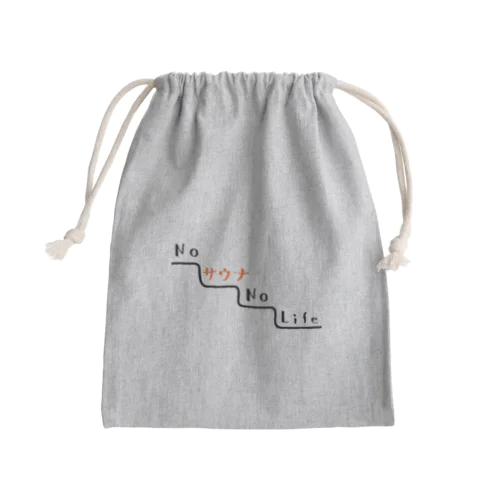 NO サウナ NO LIFE Mini Drawstring Bag