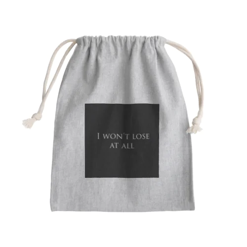 I won't lose at all Mini Drawstring Bag