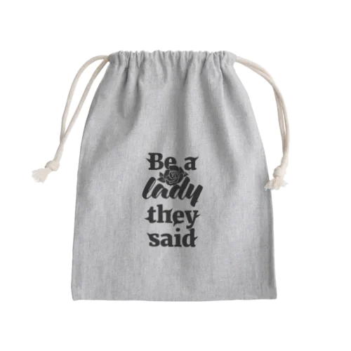 Be A Lady They Said (Black) Mini Drawstring Bag