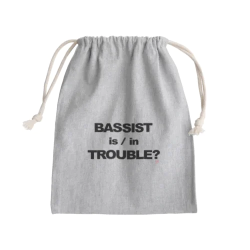 BASSIST is/in TROUBLE(黒) Mini Drawstring Bag