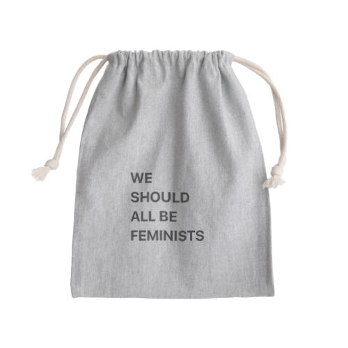 We should all be feminists Mini Drawstring Bag