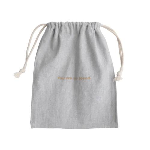 You are so loved. Mini Drawstring Bag