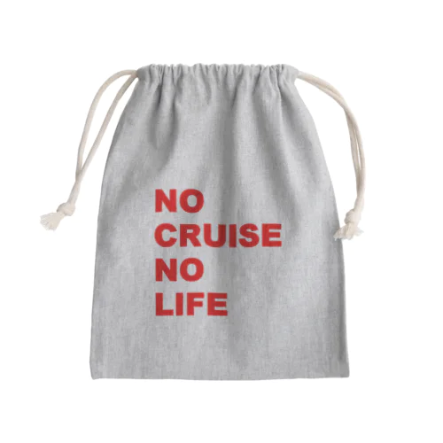 NO CRUISE NO LIFE!! Mini Drawstring Bag