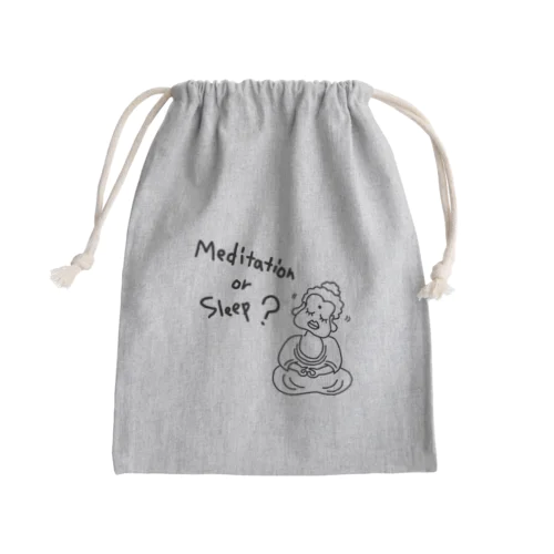 メディテーション オア スリープ？ Mini Drawstring Bag