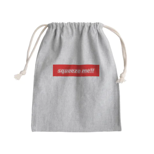 Squeeze Me!! Mini Drawstring Bag
