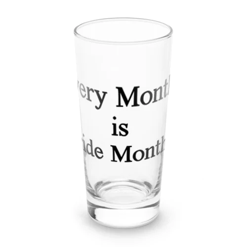 Every Month is Pride Month! Long Sized Water Glass