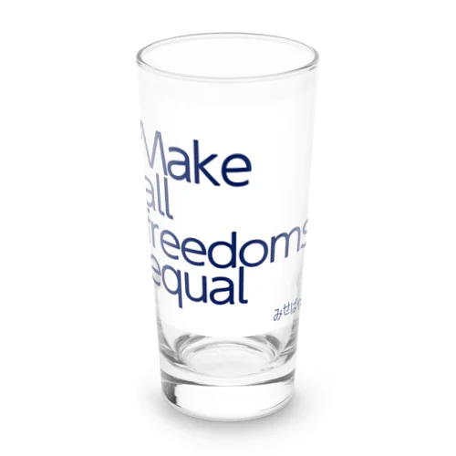 Make all freedoms equal Long Sized Water Glass