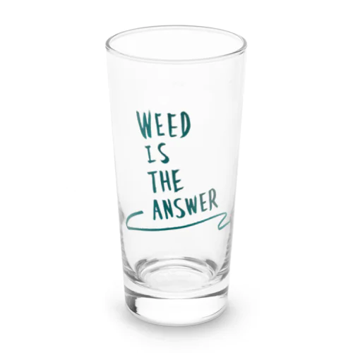 WEED IS THE ANSWER Long Sized Water Glass