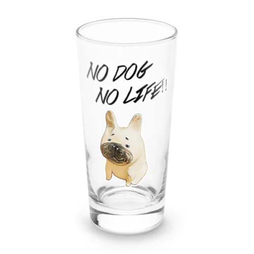 NO DOG NO LIFE!!フレンチブルドッグ ロンググラス