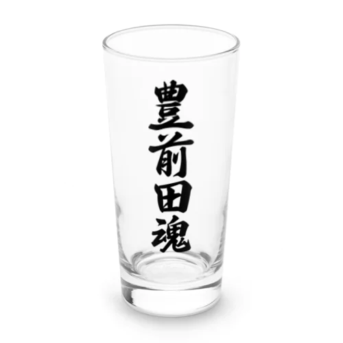 豊前田魂 （地元魂） Long Sized Water Glass