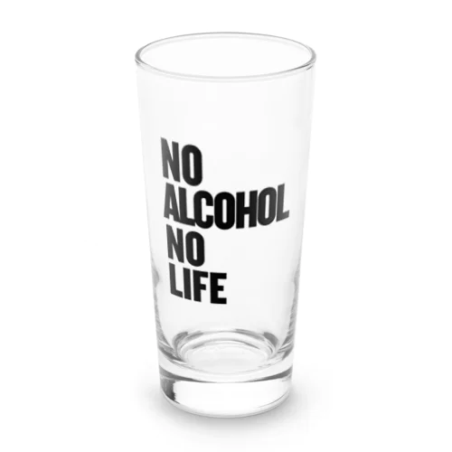 NO ALCOHOL NO LIFE ノーアルコールノーライフ ロンググラス