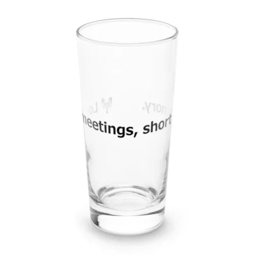 長い会議、短い記憶。 Long Sized Water Glass
