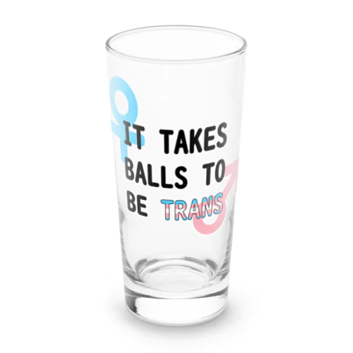 「It Takes Balls to be Trans」 Long Sized Water Glass