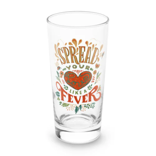 Spread Your Love Like a Fever Long Sized Water Glass