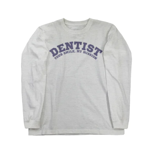 歯医者(Dentist: Your Smile, my Mission) Long Sleeve T-Shirt