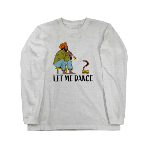 LET ME DANCE（踊らせて！）へびつかい ロングスリーブTシャツ