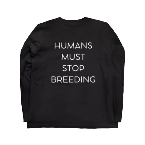 STOP BREEDING ロングスリーブTシャツ