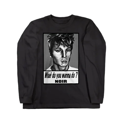 What do you wanna do ? Long Sleeve T-Shirt