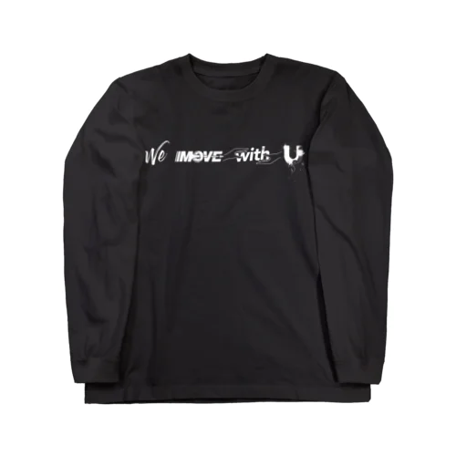 We MOVE with U & "U." ロングスリーブTシャツ