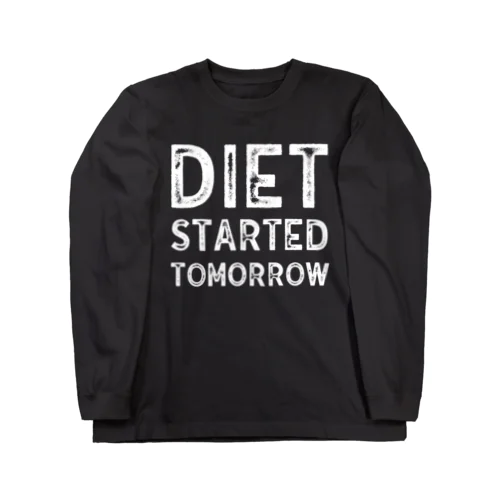 Diet started tomorrow ロングスリーブTシャツ