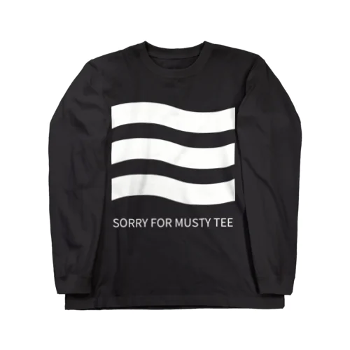 生乾き、すみません。SORRY FOR MUSTY TEE ロングスリーブTシャツ