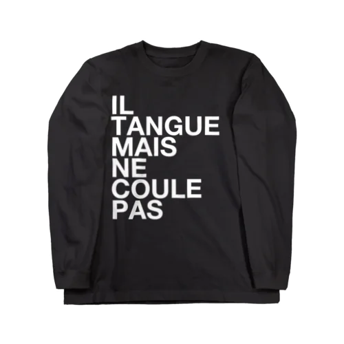 IL TANGUE MAIS NE COULE PAS ロングスリーブTシャツ