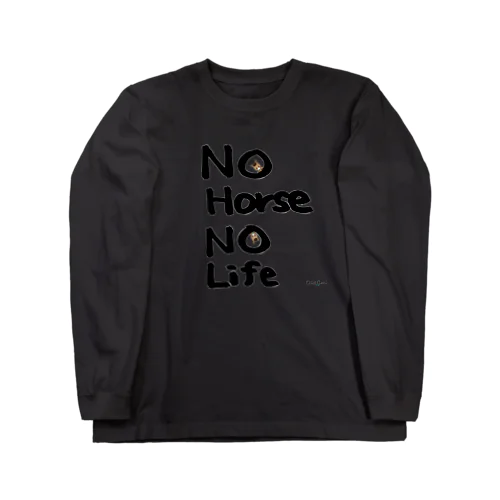 No Horse, No Life Long Sleeve T-Shirt