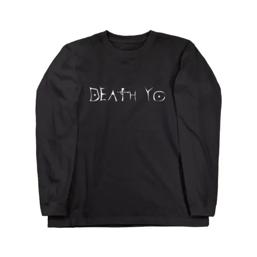 DEATH YO Long Sleeve T-Shirt