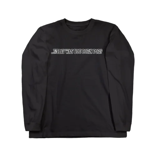 勝つために生まれてきたバックP Long Sleeve T-Shirt