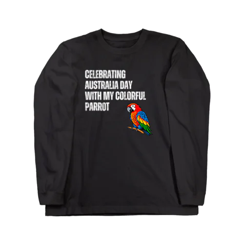 Celebrating Australia Day with My Colorful Parrot ロングスリーブTシャツ