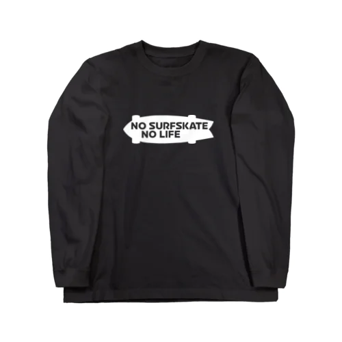 ノーサーフスケートノーライフ サーフスケートシルエットデザイン ホワイト Long Sleeve T-Shirt