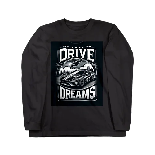 Drive your dreams ロングスリーブTシャツ