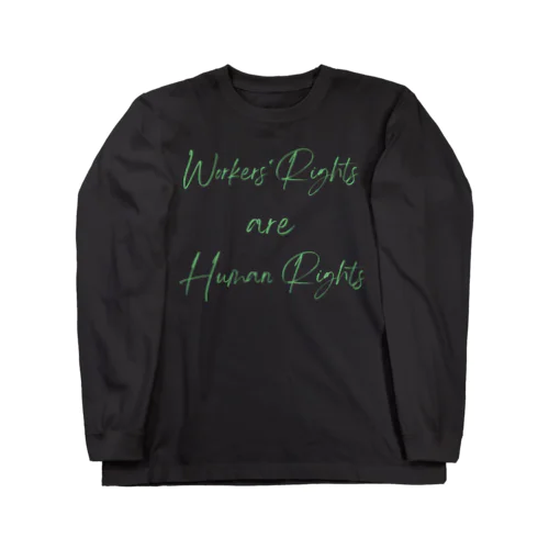 Workers' Rights are Human Rights ロングスリーブTシャツ