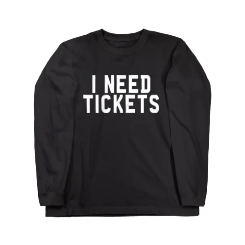 I NEED TICKETS - WHITE LOGO ロングスリーブTシャツ