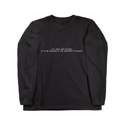 巨人の肩の上に立つ-original ver- Long Sleeve T-Shirt