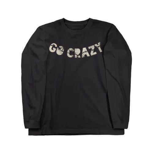 GO CRAZY ひび割れ仕様 Long Sleeve T-Shirt